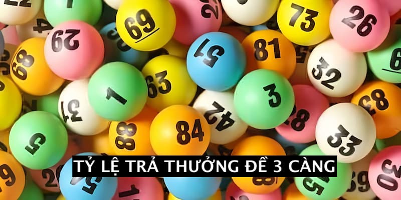 Tỷ lệ trả thưởng đề 3 càng phụ thuộc vào nhiều yếu tố